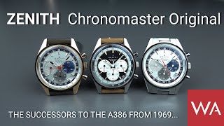 ZENITH CHRONOMASTER ORIGINAL. The Successors to the A386 from 1969 ...