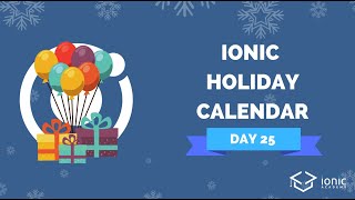 Ionic Holiday Calendar Day 25 - A Personal Message from Simon