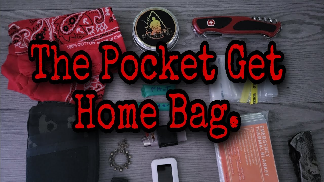 The Pocket Get Home Bag.