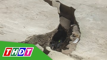 TP. Sa Đéc: Sau sạt lở ảnh hưởng 11 hộ dân, lại xuất hiện nhiều vết nứt | THDT