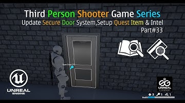 🎮 UE4 Update Secure Door System,Setup Quest Item & Intel Part 33