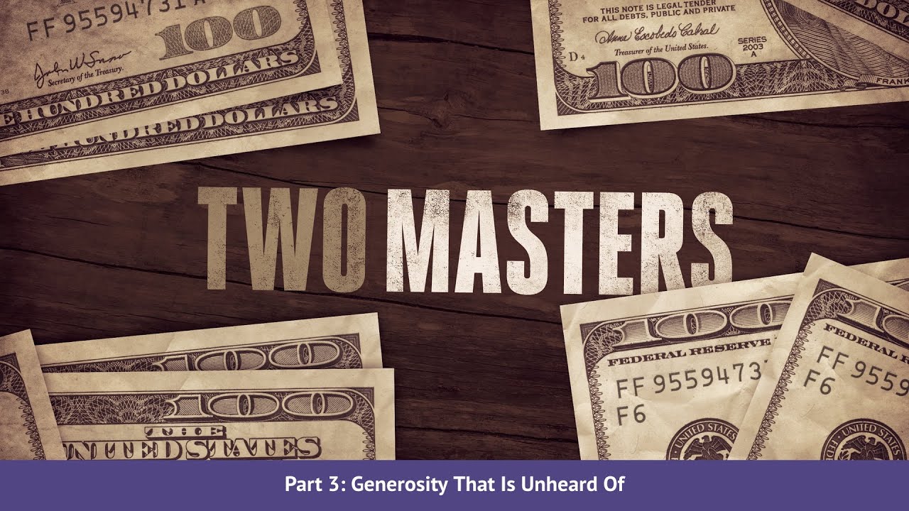 Community City Church Sermon, 1/18/26, Two Masters: Part 3: Generosity That Is Unheard Of