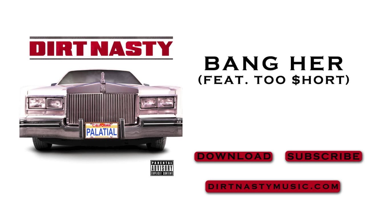 Bang her (ft. Too $hort)