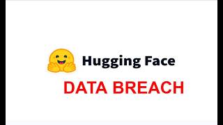 HuggingFace Just Had A Data Breach...
