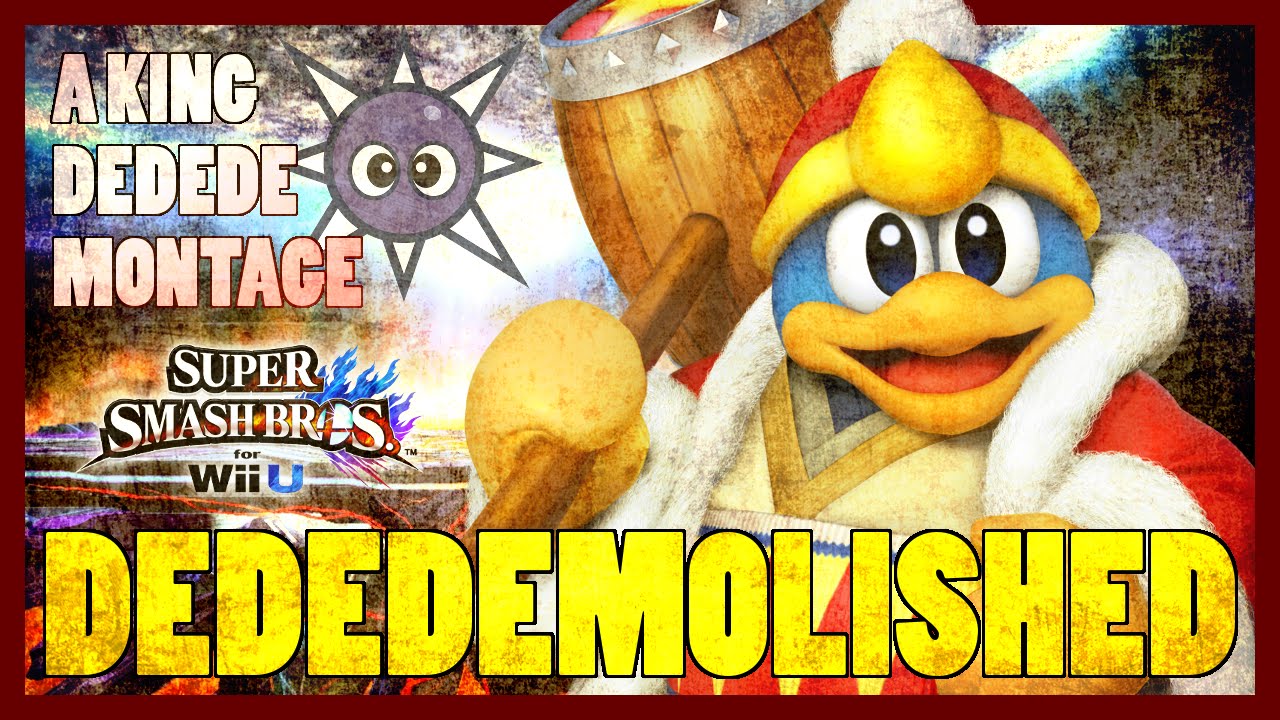 Dededemolished - an SSB4 King Dedede Montage by SmAshiok - YouTube
