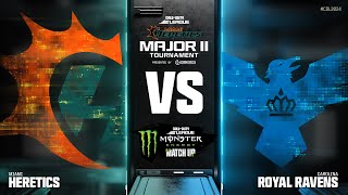 @MiamiHeretics vs @royalravens | Major II Qualifiers Monster Matchup | Week 4 Day 3