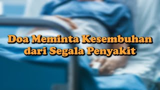 Doa Meminta Kesembuhan dari Segala Penyakit