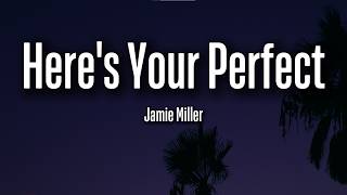 Jamie Miller  Heres Your Perfect s  Sad Love Story