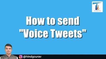 Voice Tweet on Twitter - Know all about it | Twitter New Feature