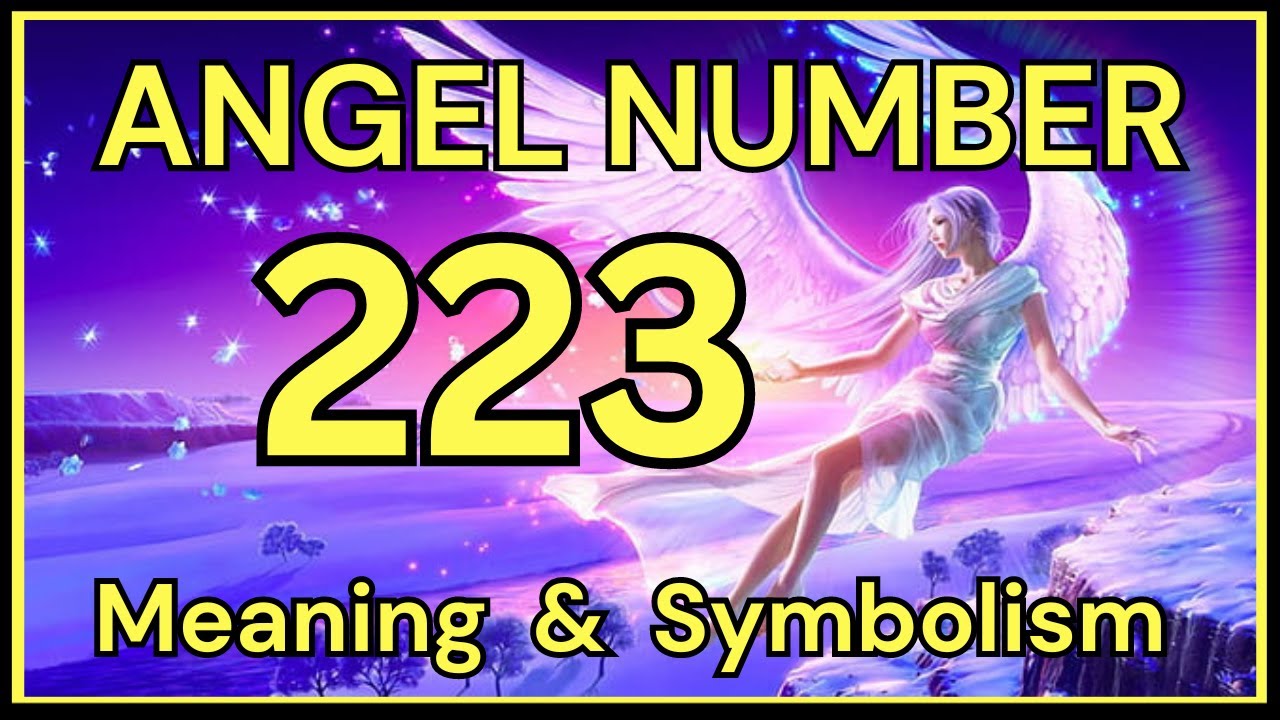 Angel Number 223 – Meaning and Symbolism 💕
