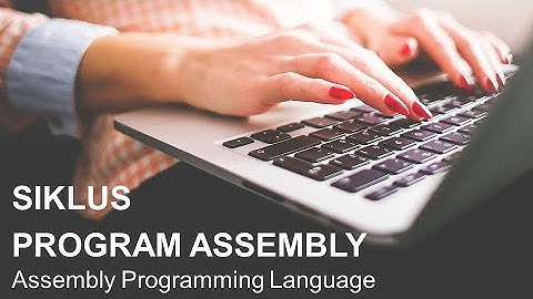 Sistem Mikroprosesor #19 - Pendahuluan Program Assembly