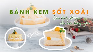 Top 10 cách làm bánh sinh nhật xoài đặc sắc nhất năm 2022