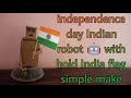 Independence special a Cardboard Robot 🤖 with hold India flag || Mr EE Lab