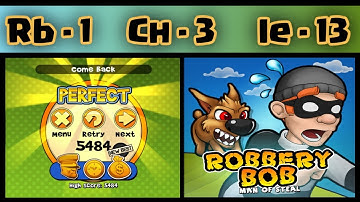 Robbery Bob - 1 - Man Of Steal : Chapter - 3 Secret Labs , Level - 13   Come Back.  3 Star