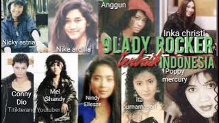 17 LAGU LADY ROCKER INDONESA YANG EXIS DI 90an Nike Ardilla Nicky Astria anggun Poppy Mercury #RMC