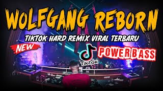 DJ WOLFGANG REBORN TIKTOK HARD !! JUNGLE DUTCH POWER BASS TERBARU 2021