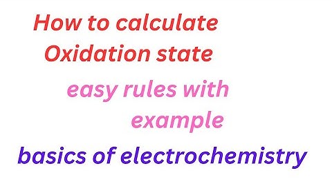 (easy rules) How to calculate oxidation state with example .(redox)