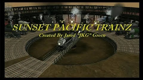 Sunset Pacific Trainz Season 1 Intro!!!! (SO FAR!!!)