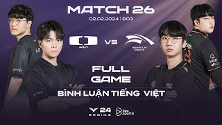 DK vs HLE | Full Game 1, 2 | Bình Luận Tiếng Việt | LCK Mùa Xuân 2024