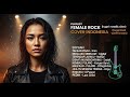 10 Lagu GALAU Female Rock Cover Indonesia Best