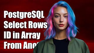 PostgreSQL: Select Rows Where ID is in Array from Another Table
