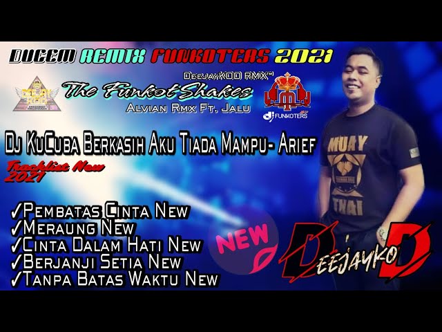 DJ DUGEM NONSTOP REMIX FUNKOT 2021 PEMBATAS CINTA - Arief [ DJ KUCUBA BERKASIH AKU TIADA MAMPU ] class=