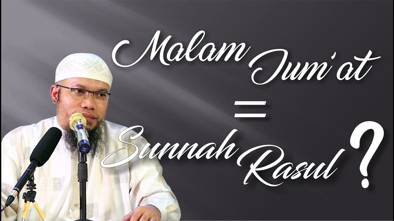 Video Singkat Malam JumatSunnah Rasul Ustadz Muhammad Qosim
