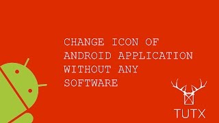 CHANGE ANDROID APPLICATION ICON WITHOUT ANY SOFTWARE #TUTX screenshot 2