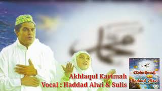 Akhlaqul Karimah - Haddad Alwi \u0026 Sulis
