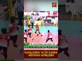 Kyrgyzstan vs Sri Lanka women's Volleyball