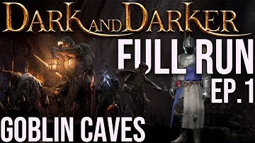 Dark and Darker - Goblin Caves - Full Run Ep. 1 #darkanddarker