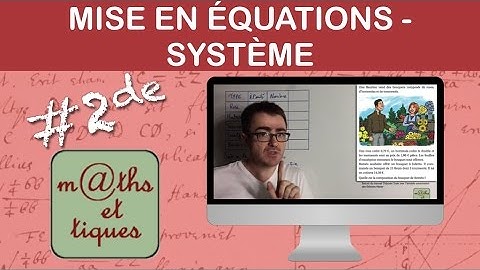 Mettre un problème en équations (Système) - Seconde