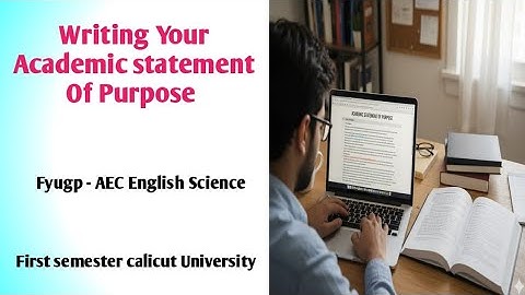 Writing Your Academic statement Of Purpose summary in malayalam. Fyugp S1 AEC Science.