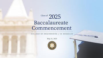 2025 Baccalaureate Commencement, Berkeley Engineering