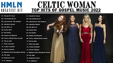 The Very Best Of Celtic Woman  Full Album 2022 - Celtic Woman Greatest Hits Playlist 2022