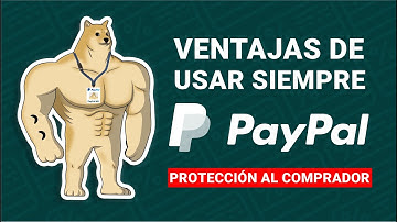 ¿POR QUÉ USAR PAYPAL SIEMPRE al COMPRAR EN LÍNEA? - VENTAJAS y PROTECCIÓN A ESTAFAS