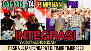 DAFTAR 14 PEMIMPIN MILISI PRO INTEGRASI YANG PALING KEJAM PASKA JEJAK PENDAPAT DI TIMOR-TIMUR 1999