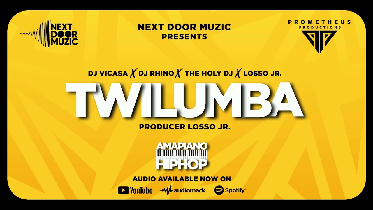 TWILUMBA   DJ VICASA X DJ RHINO X THE HOLY DJ X LOSSO JR