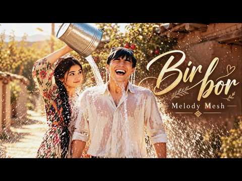 Bir bor - Melody Mesh (Official Music Video) | 2026