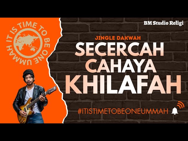 SECERCAH CAHAYA KHILAFAH - BM STUDIO RELIGI | #itistime #beoneummah #itistimetobeoneummah class=