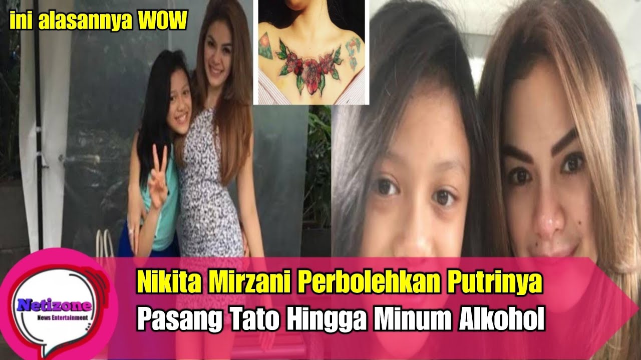 Nikita Mirzani Perbolehkan Putrinya Pasang Tato Hingga Minum Alko-h0l
