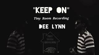 Dee Lynn - ('Keep On') A Tiny Room Recording