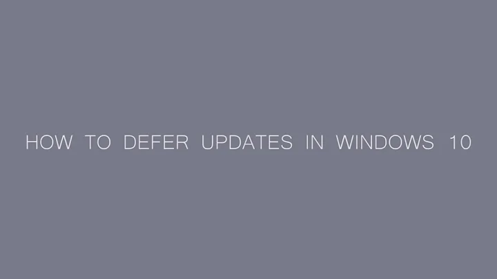 How to defer updates in Windows 10
