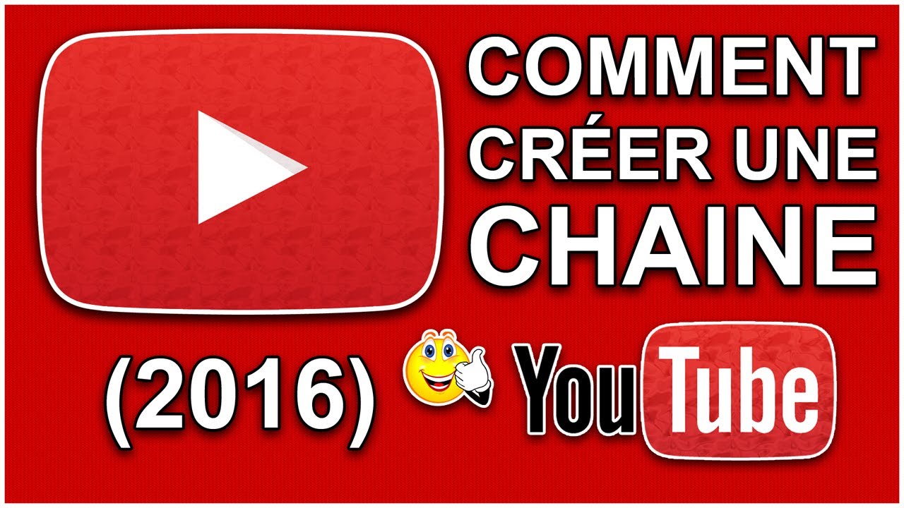 TUTO COMMENT CREE UNE CHAINE YOUTUBE - YouTube