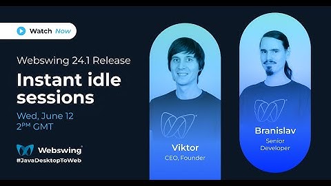 Webinar 24.1 Release & Instant Idle sessions