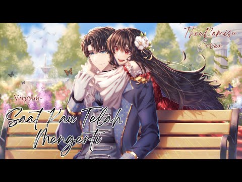 SAAT KAU TELAH MENGERTI - VIRGOUN | COVER BY THEERAMISU (Lyrics Re-Arrangement)