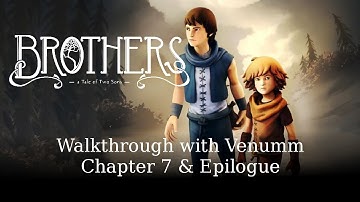 Brothers: A Tale of Two Sons - Chapter 7