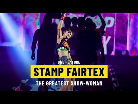 Stamp Fairtex - The Greatest Show-Woman | ONE Feature