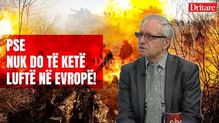 Pse nuk do të ketë luftë në Evropë! Flet ish-koloneli Dilaver Goxhaj! | Shqip nga Rudina Xhunga