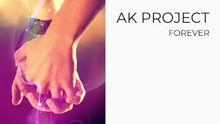 Ak Project - Forever